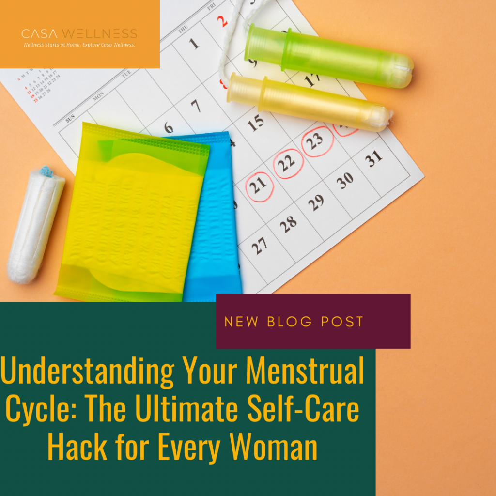 Understanding Your Menstrual Cycle: The Ultimate Self-Care Hack for Every Woman